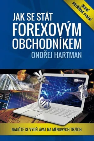 Jak se stát forexovým obchodníkem - Ondřej Hartman