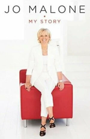 Jo Malone: My Story - Malone Jo