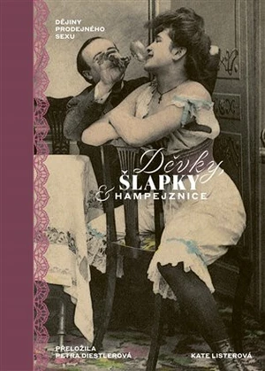 Děvky, šlapky, hampejznice - Kate Listerová