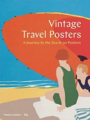Vintage Travel Posters: A Journey to the Sea in 30 Posters - Saunders