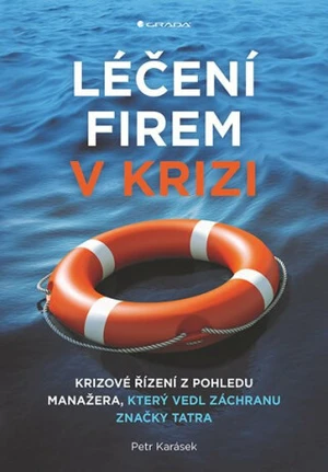 Léčení firem v krizi - Petr Karásek