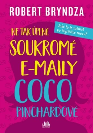 Ne tak úplně soukromé e-maily Coco Pinchardové - Robert Bryndza - e-kniha