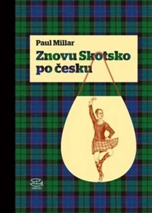 Znovu Skotsko po česku - Stuart Campbell, Paul Millar