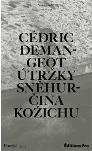 Útržky Sněhurčina kožichu - Cédric Demangeot