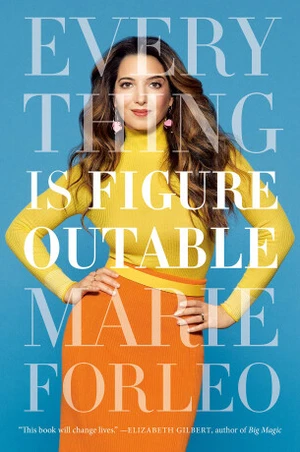 Everything Is Figureoutable - Marie Forleo