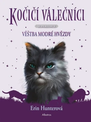 Kočičí válečníci Věštba Modré hvězdy - Erin Hunterová