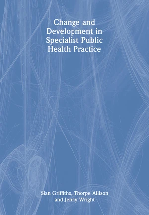 Change and Development in Specialist Public Health Practice