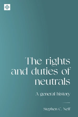 The rights and duties of neutrals