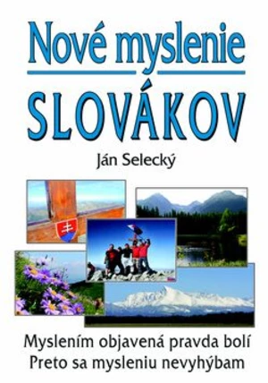 Nové myslenie Slovákov - Ján Selecký