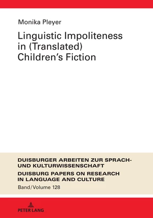 Linguistic Impoliteness in (Translated) Childrenâs Fiction