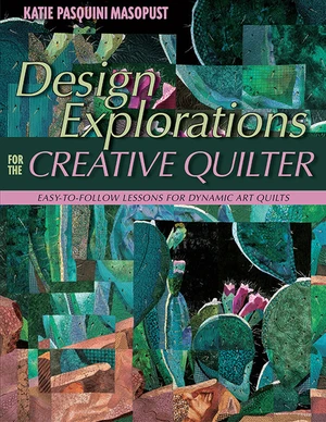 Design Explorations for the Creative Quilter