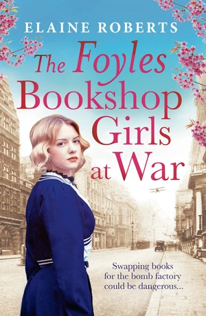 The Foyles Bookshop Girls at War