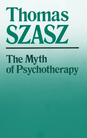 The Myth of Psychotherapy