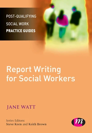 Report Writing for Social Workers