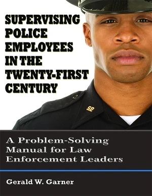 Supervising Police Employees in the Twenty-First Century