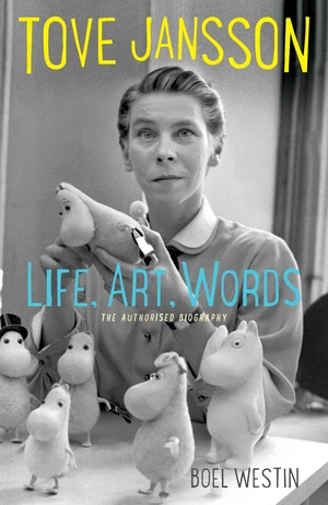 Tove Jansson Life, Art, Words