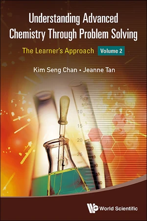 Understanding Advanced Chemistry Through Problem Solving