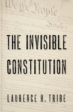 The Invisible Constitution