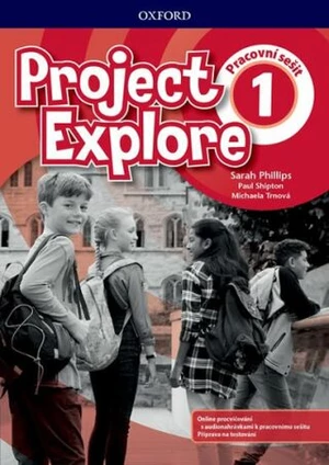 Project Explore 1 Workbook CZ - Paul Shipton, Sarah Phillips, Michaela Trnová