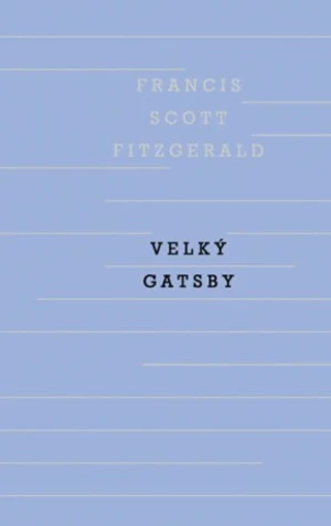 Velký Gatsby - Francis Scott Fitzgerald