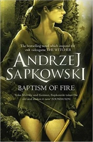 Baptism Of Fire - Andrzej Sapkowski