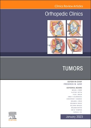 Tumors, An Issue of Orthopedic Clinics, E-Book