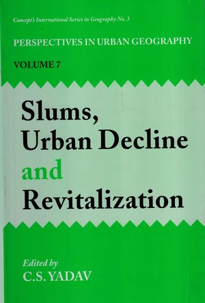Slums, Urban Decline And Revitalization Volume-7