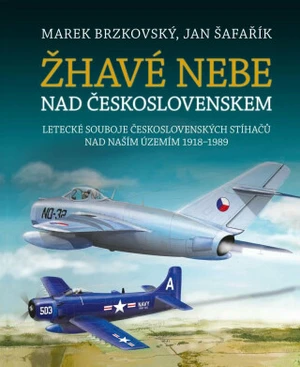 Žhavé nebe nad Československem - Marek Brzkovský, Jan Šafařík
