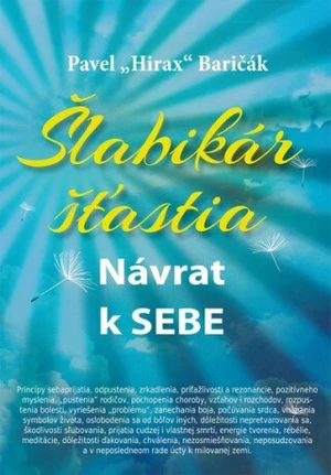 Šlabikár šťastia Návrat k sebe - Pavel Baričák