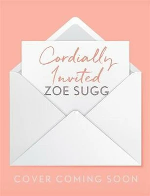 Cordially Invited - Zoe Sugg