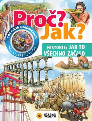 Proč? Jak?: Historie, jak všechno začalo - Giorgio Bergamino, Gianni Palitta, Andrea Orani, Stefano Scagni