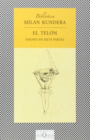 El telón: Ensayo en siete partes - Milan Kundera