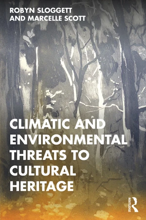 Climatic and Environmental Threats to Cultural Heritage