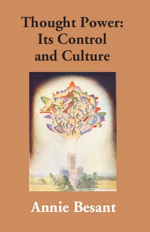 Thought Power Its Control and Culture
