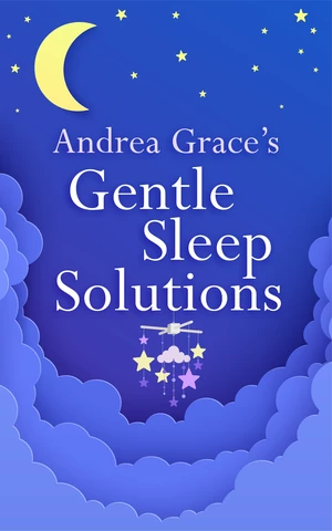 Andrea Graceâs Gentle Sleep Solutions