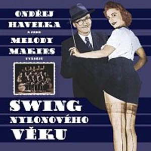 Ondřej Havelka & His Melody Makers – Swing nylonového věku CD