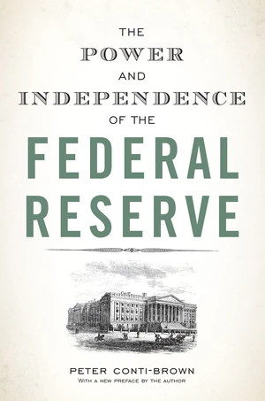 The Power and Independence of the Federal Reserve