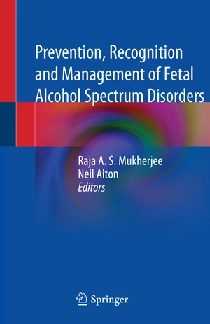 Prevention, Recognition and Management of Fetal Alcohol Spectrum Disorders