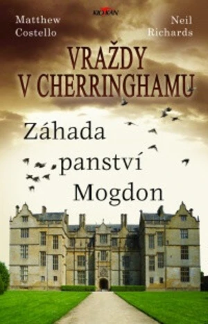 Vraždy v Cherringhamu Záhada panství Mogdon - Matthew Costello, Neil Richards