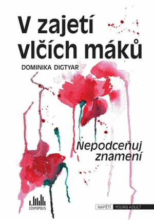 V zajetí vlčích máků - Dominika Digtyar