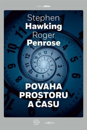 Povaha prostoru a času - Stephen Hawking, Roger Penrose