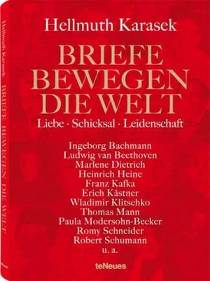 Briefe bewegen die Welt, Bd 2: Liebe, Schicksal, Leidenschaft - Hellmuth Karasek