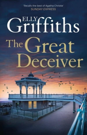Great Deceiver - Elly Griffiths