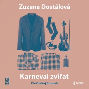 Karneval zvířat - Zuzana Dostálová - audiokniha