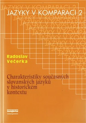 Charakteristiky současných slovanských jazyků v historickém kontextu - Radoslav Večerka