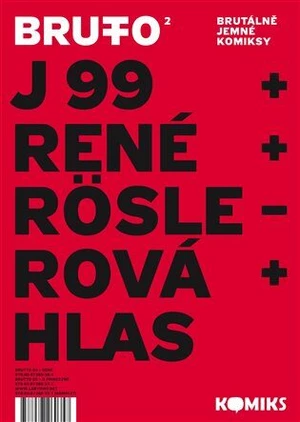Brutto 2 - Jaromír 99, René Plášil, Antonín Hlas, Petra Röslerová