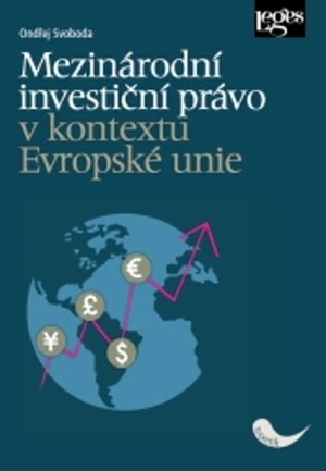 Mezinárodní investiční právo v kontextu Evropské unie - Ondřej Svoboda