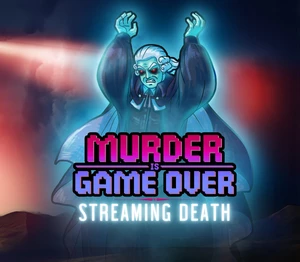 Murder Is Game Over: Streaming Death Steam CD Key