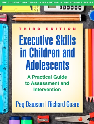 Executive Skills in Children and Adolescents, Third Edition