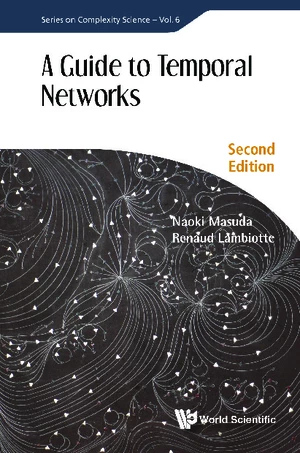 Guide To Temporal Networks, A (Second Edition)
